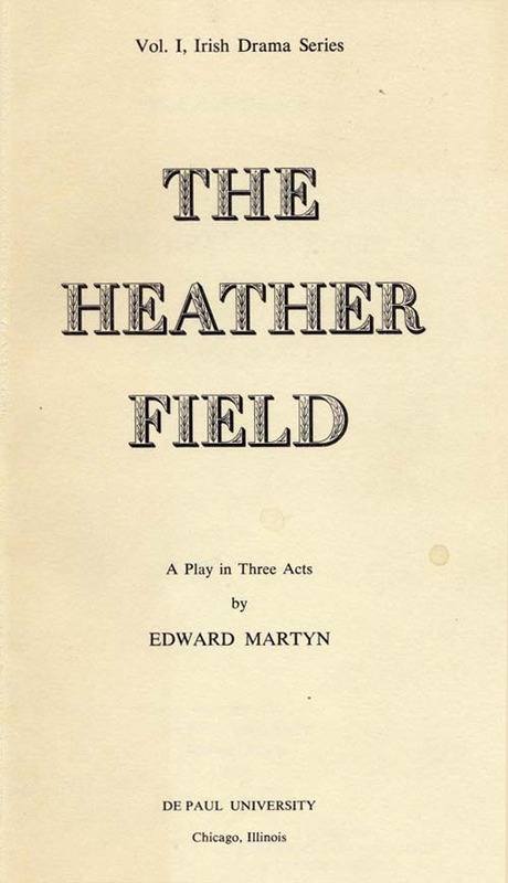 The Heather Field; A Play in Three Acts