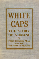 White Caps: the story of nursing