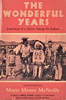 The Wonderful Years: Experiences of a Nurse among the Indians