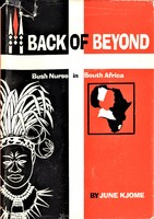 Back of Beyond: Bush Nurse in South Africa